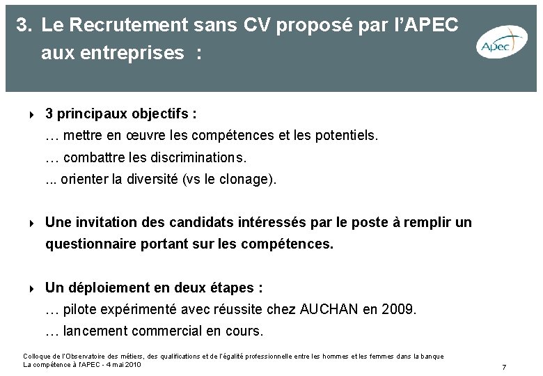 3. Le Recrutement sans CV proposé par l’APEC aux entreprises : 4 3 principaux