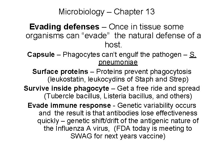 Microbiology – Chapter 13 Evading defenses – Once in tissue some organisms can “evade”
