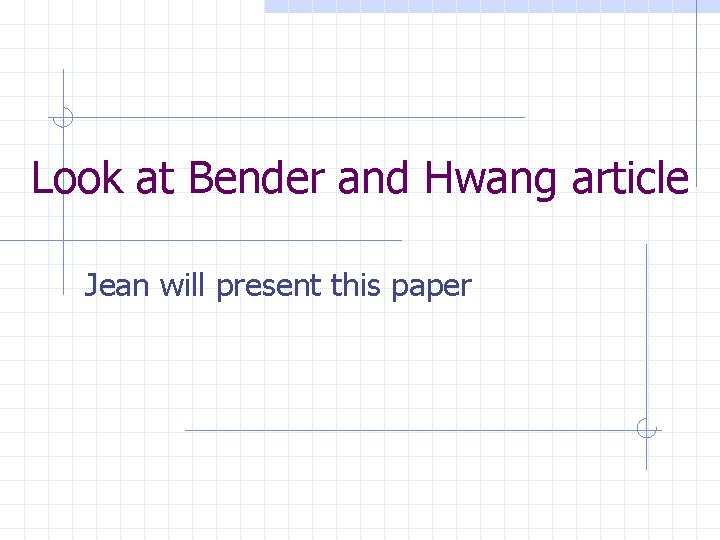 Look at Bender and Hwang article Jean will present this paper 