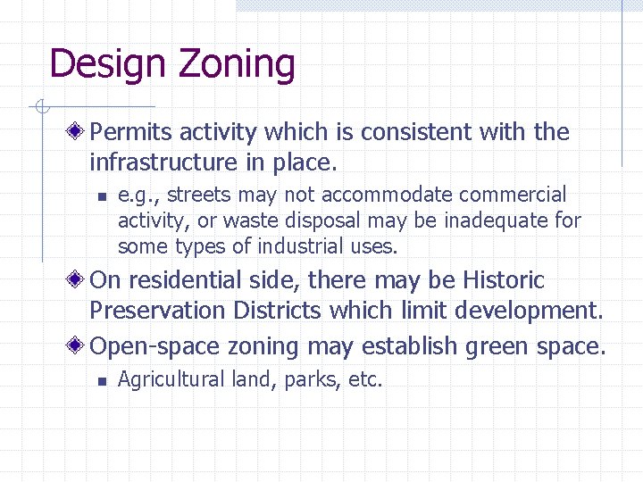 Design Zoning Permits activity which is consistent with the infrastructure in place. n e.