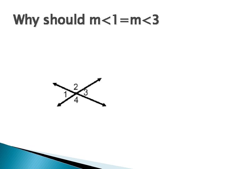 Why should m<1=m<3 