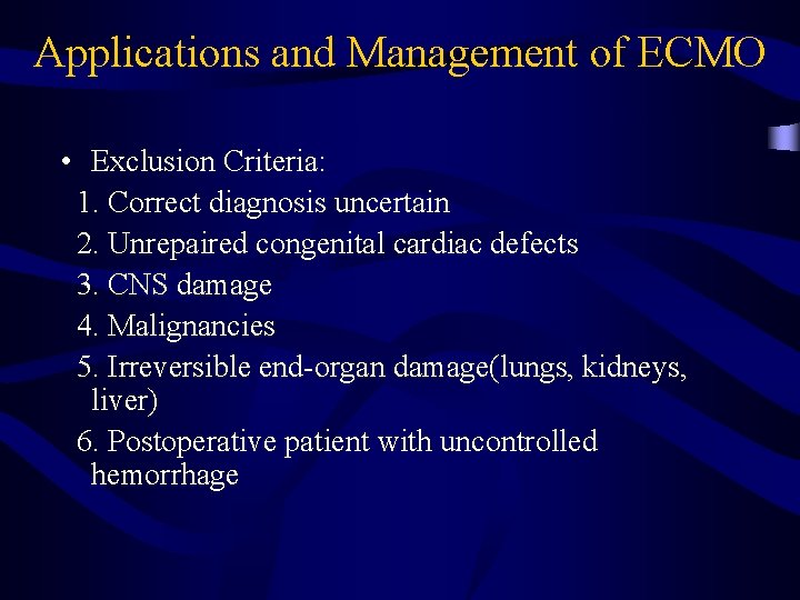 Applications and Management of ECMO • Exclusion Criteria: 1. Correct diagnosis uncertain 2. Unrepaired