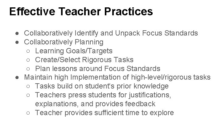 Effective Teacher Practices ● Collaboratively Identify and Unpack Focus Standards ● Collaboratively Planning ○