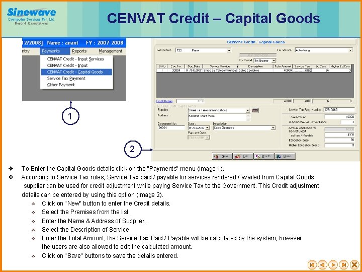 CENVAT Credit – Capital Goods 1 2 v v To Enter the Capital Goods