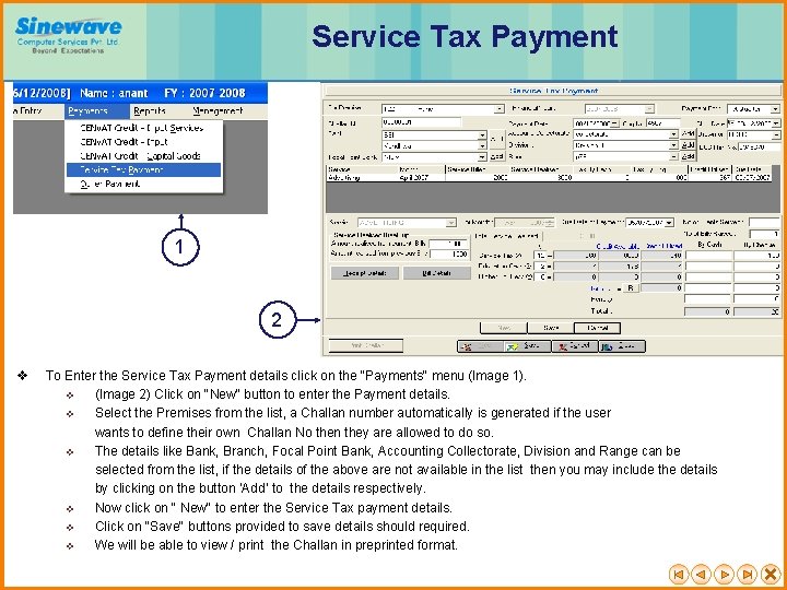 Service Tax Payment 1 2 v To Enter the Service Tax Payment details click