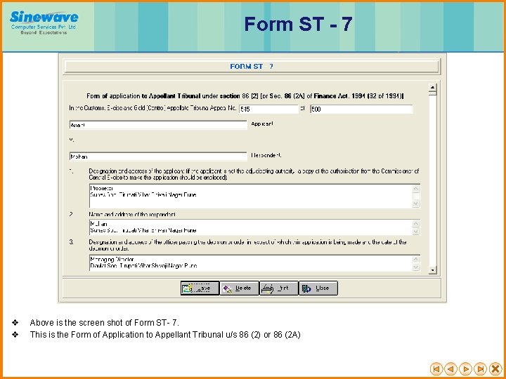 Form ST - 7 v v Above is the screen shot of Form ST-