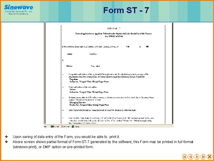Form ST - 7 v Upon saving of data entry of the Form, you