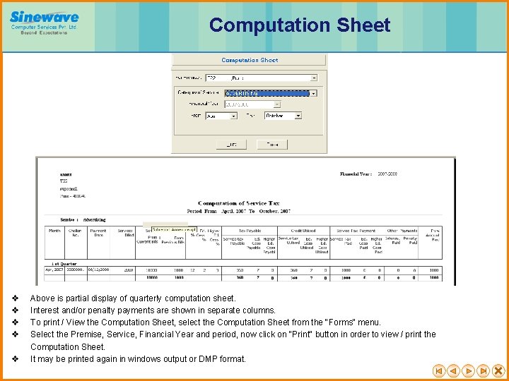 Computation Sheet v v v Above is partial display of quarterly computation sheet. Interest