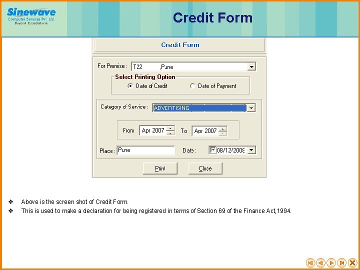 Credit Form v v Above is the screen shot of Credit Form. This is