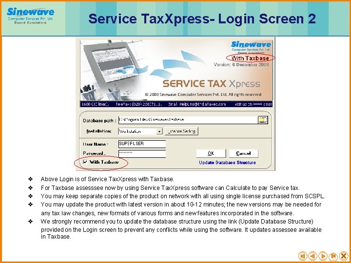 Service Tax. Xpress- Login Screen 2 v v v Above Login is of Service