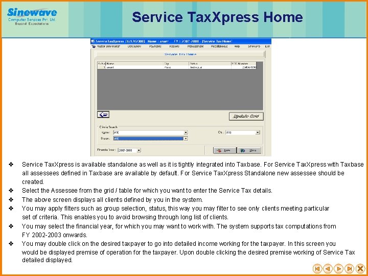 Service Tax. Xpress Home v v v Service Tax. Xpress is available standalone as