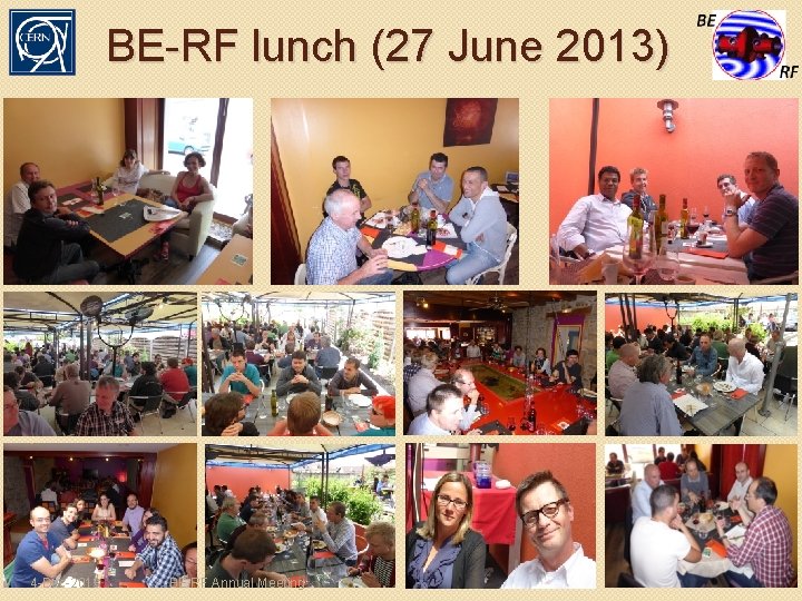 BE-RF lunch (27 June 2013) 4 -Dec-2013 BE RF Annual Meeting 10 