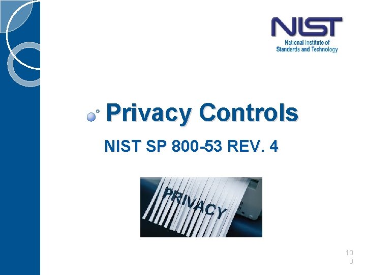 Privacy Controls NIST SP 800 -53 REV. 4 10 8 