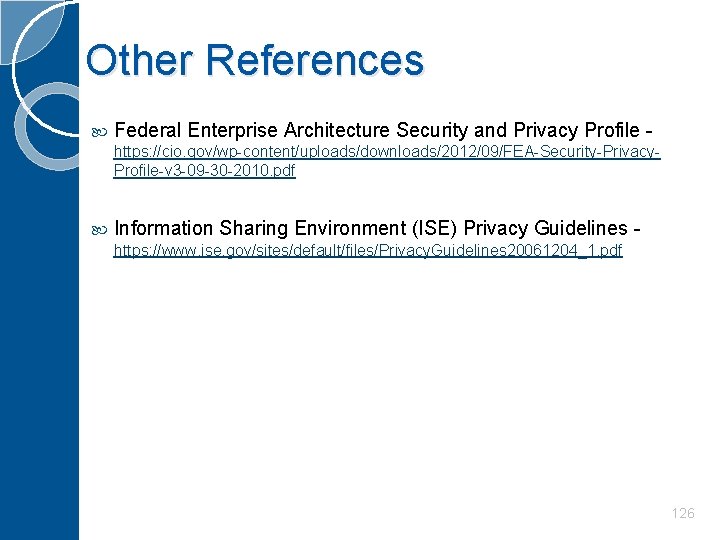 Other References Federal Enterprise Architecture Security and Privacy Profile - https: //cio. gov/wp-content/uploads/downloads/2012/09/FEA-Security-Privacy. Profile-v