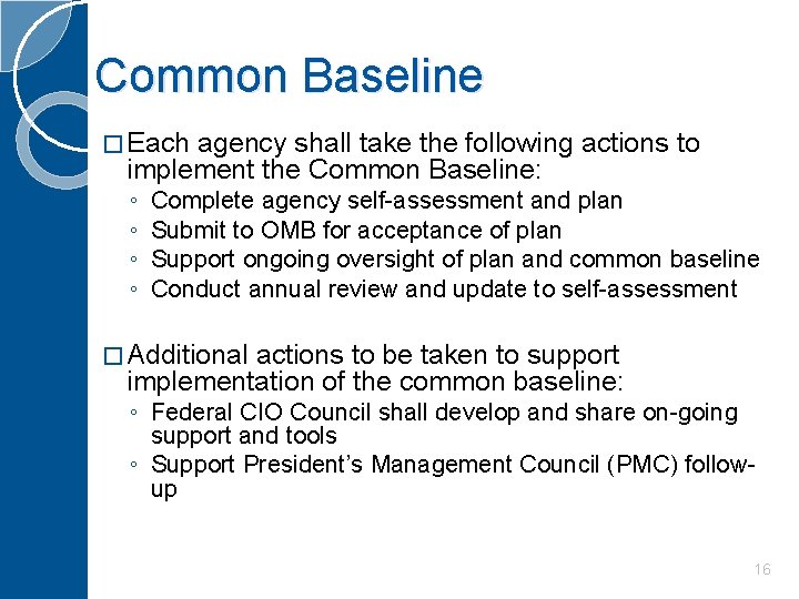 Common Baseline � Each agency shall take the following actions to implement the Common