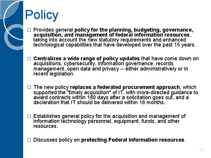 Policy � Provides general policy for the planning, budgeting, governance, acquisition, and management of