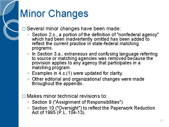 Minor Changes � Several minor changes have been made: ◦ Section 2. c. ,