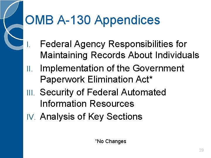 OMB A-130 Appendices Federal Agency Responsibilities for Maintaining Records About Individuals II. Implementation of