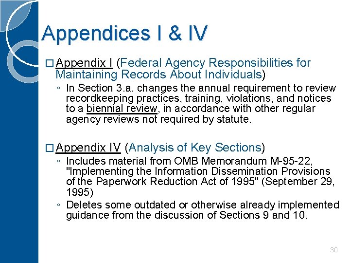 Appendices I & IV � Appendix I (Federal Agency Responsibilities for Maintaining Records About