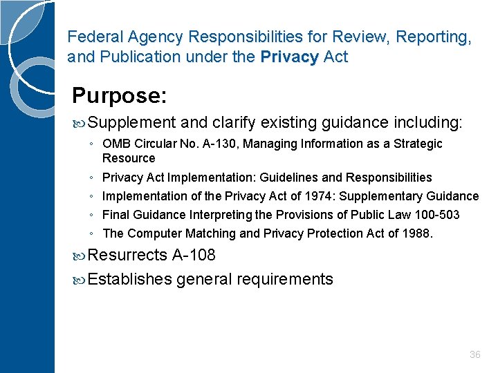 Federal Agency Responsibilities for Review, Reporting, and Publication under the Privacy Act Purpose: Supplement