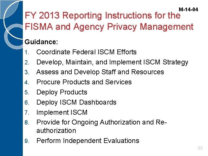 M-14 -04 FY 2013 Reporting Instructions for the FISMA and Agency Privacy Management Guidance: