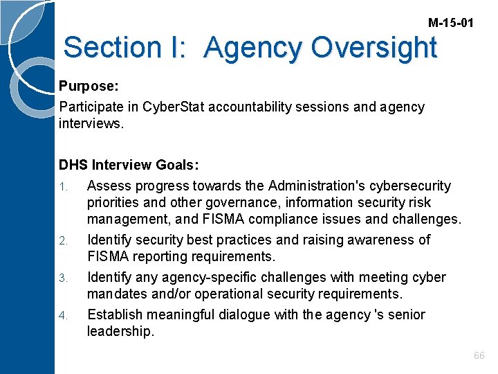 M-15 -01 Section I: Agency Oversight Purpose: Participate in Cyber. Stat accountability sessions and