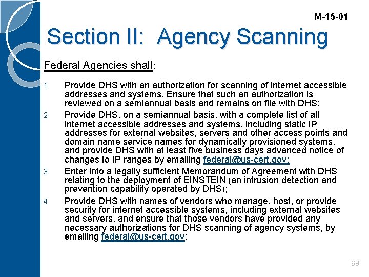 M-15 -01 Section II: Agency Scanning Federal Agencies shall: 1. 2. 3. 4. Provide