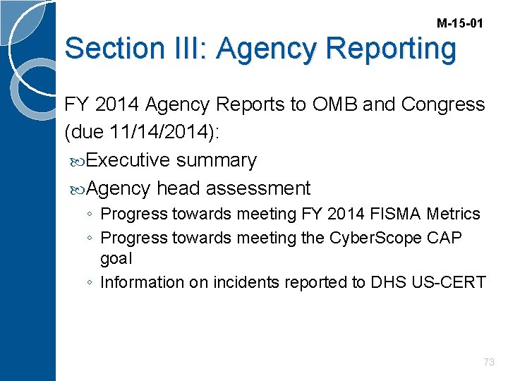 M-15 -01 Section III: Agency Reporting FY 2014 Agency Reports to OMB and Congress