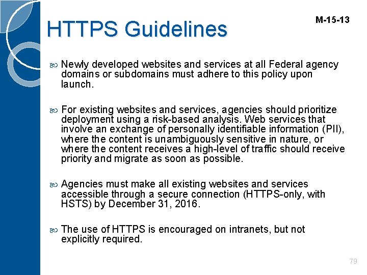 HTTPS Guidelines M-15 -13 Newly developed websites and services at all Federal agency domains