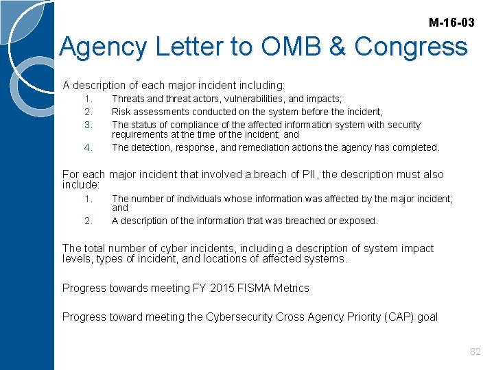 M-16 -03 Agency Letter to OMB & Congress A description of each major incident