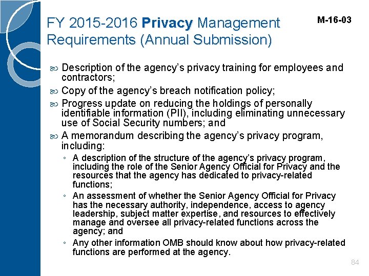 FY 2015 -2016 Privacy Management Requirements (Annual Submission) M-16 -03 Description of the agency’s