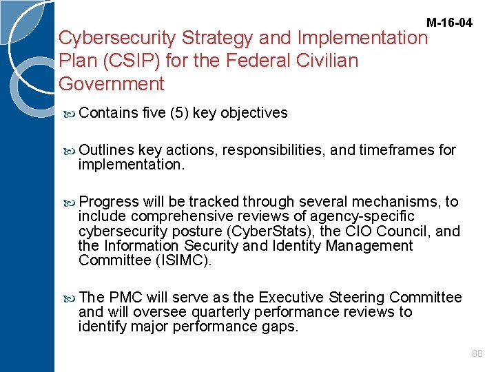 M-16 -04 Cybersecurity Strategy and Implementation Plan (CSIP) for the Federal Civilian Government Contains