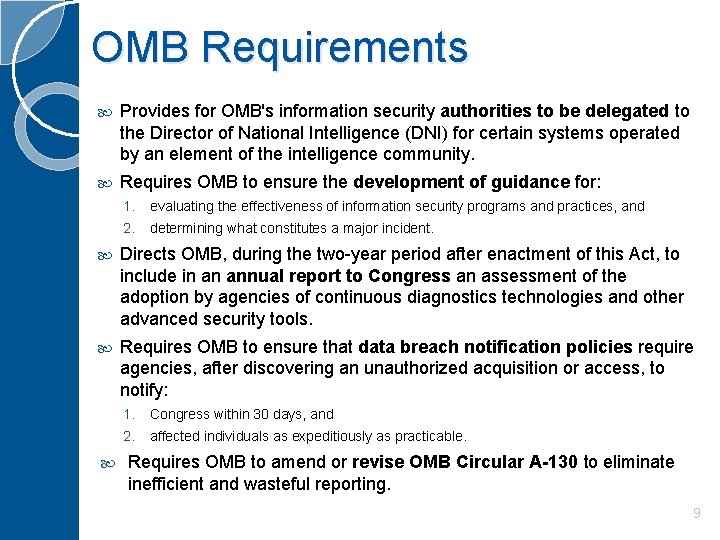 OMB Requirements Provides for OMB's information security authorities to be delegated to the Director