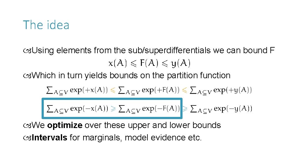 The idea Using elements from the sub/superdifferentials we can bound F Which in turn