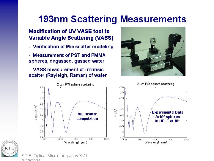 193 nm Scattering Measurements Modification of UV VASE tool to Variable Angle Scattering (VASS)