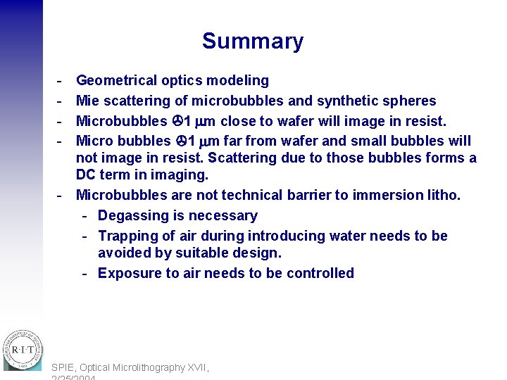 Summary - - Geometrical optics modeling Mie scattering of microbubbles and synthetic spheres Microbubbles