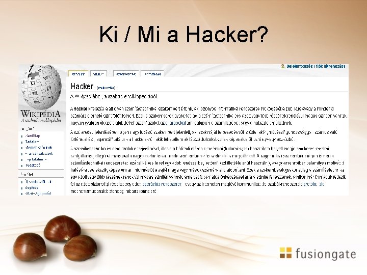 Ki / Mi a Hacker? 