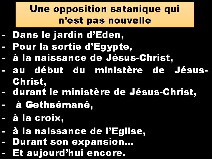 Une opposition satanique qui n’est pas nouvelle - Dans le jardin d’Eden, Pour la