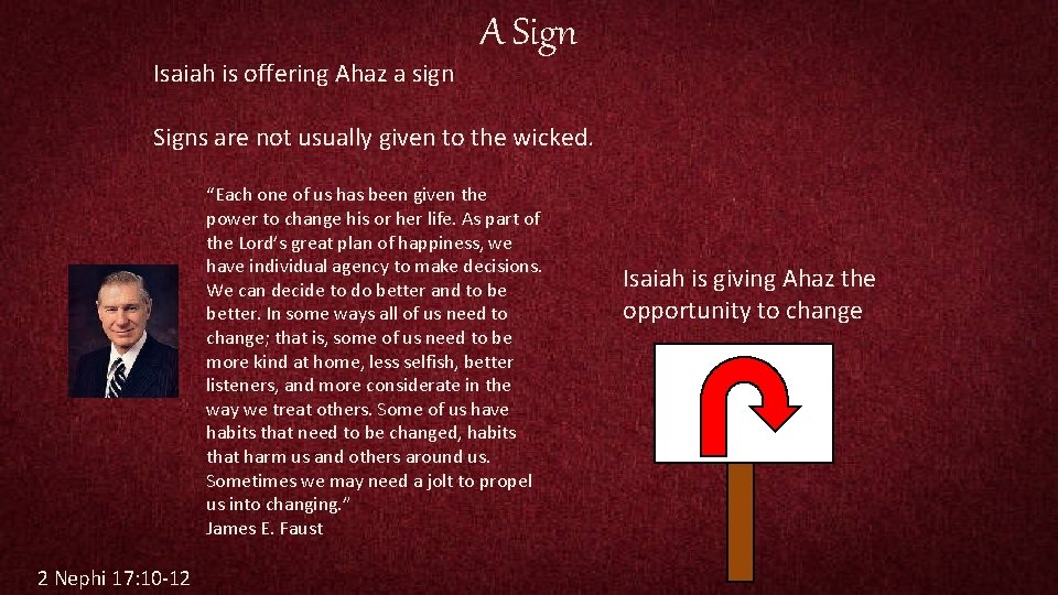 Isaiah is offering Ahaz a sign A Signs are not usually given to the