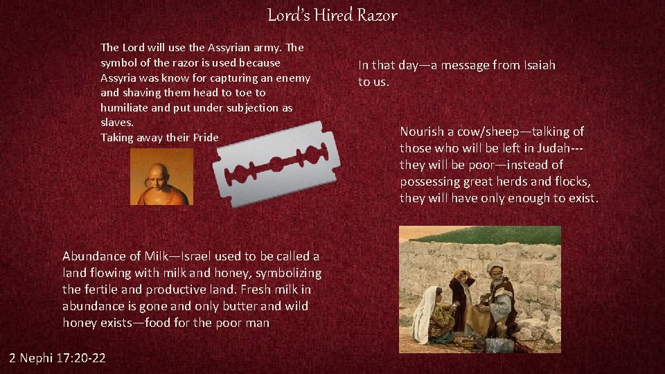 Lord’s Hired Razor The Lord will use the Assyrian army. The symbol of the