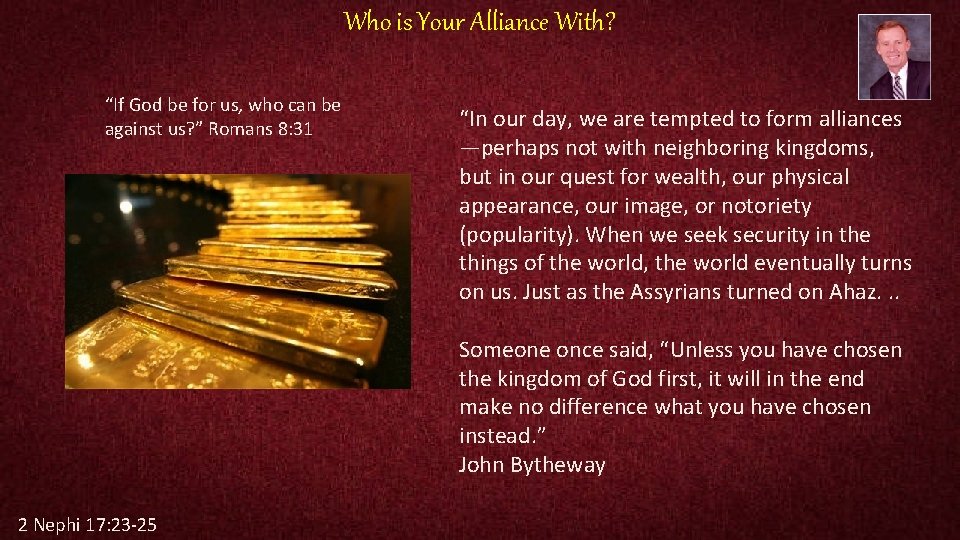 Who is Your Alliance With? “If God be for us, who can be against