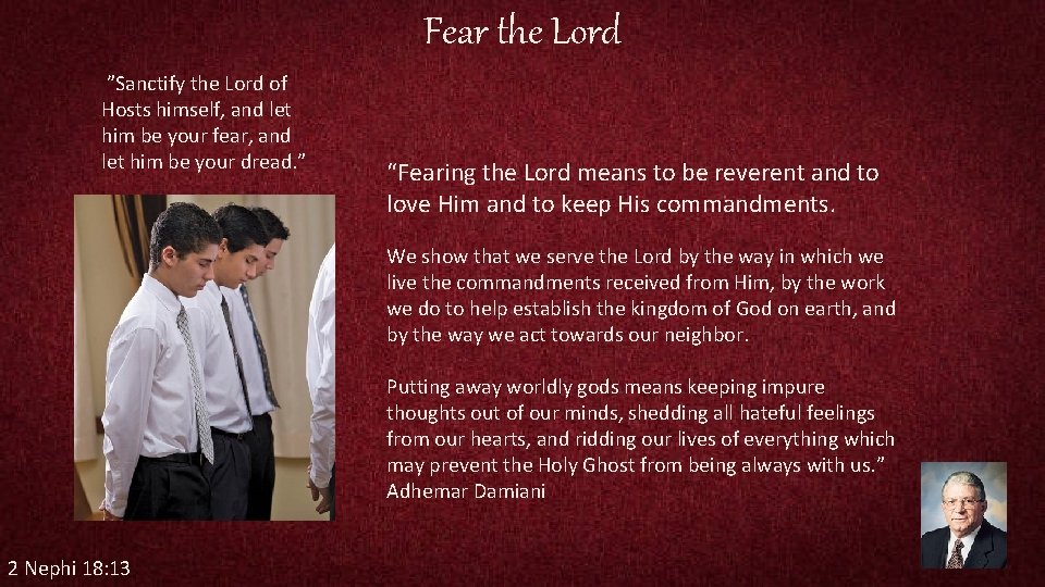 Fear the Lord ”Sanctify the Lord of Hosts himself, and let him be your