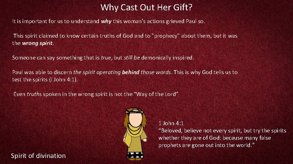 Why Cast Out Her Gift? It is important for us to understand why this