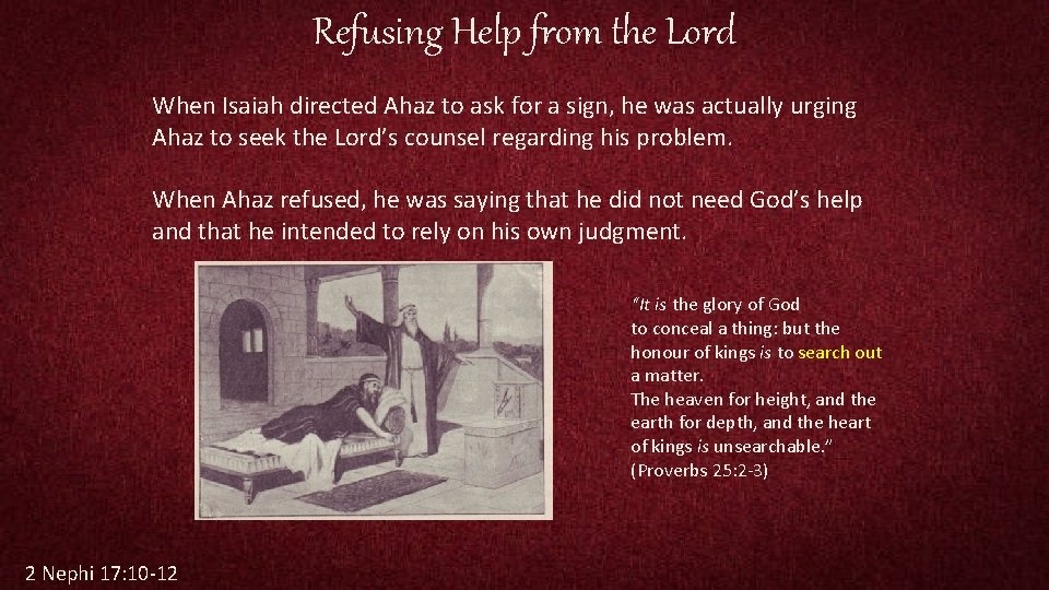 Refusing Help from the Lord When Isaiah directed Ahaz to ask for a sign,