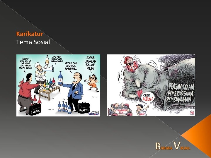 Karikatur Tema Sosial B AHASA V ISUAL 