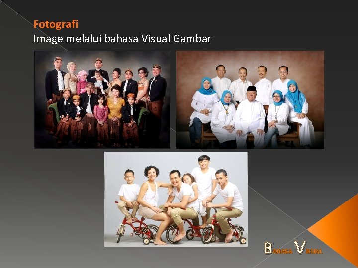 Fotografi Image melalui bahasa Visual Gambar B AHASA V ISUAL 