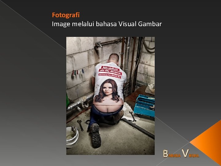 Fotografi Image melalui bahasa Visual Gambar B AHASA V ISUAL 