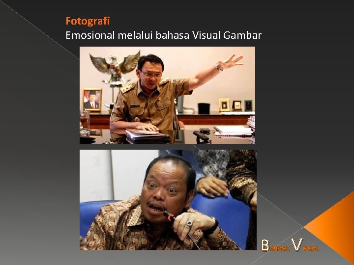 Fotografi Emosional melalui bahasa Visual Gambar B AHASA V ISUAL 