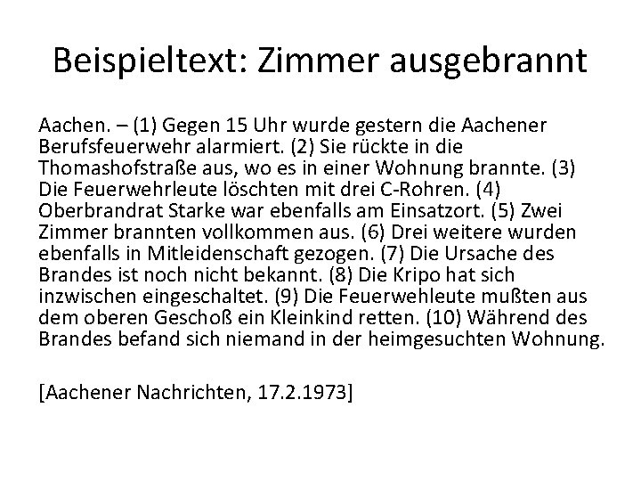 Beispieltext: Zimmer ausgebrannt Aachen. – (1) Gegen 15 Uhr wurde gestern die Aachener Berufsfeuerwehr