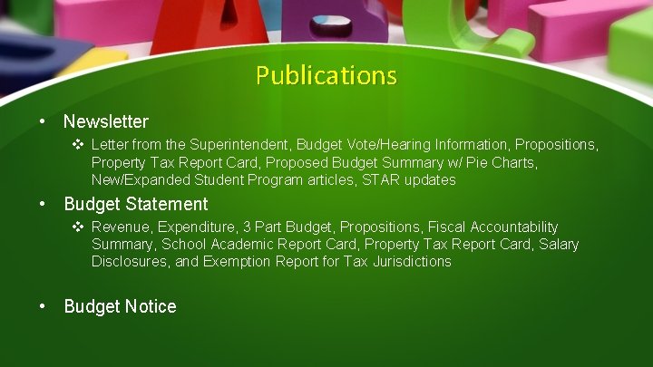 Publications • Newsletter v Letter from the Superintendent, Budget Vote/Hearing Information, Propositions, Property Tax